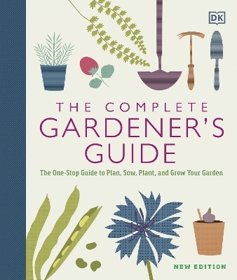 The Complete Gardener's Guide -  Dk