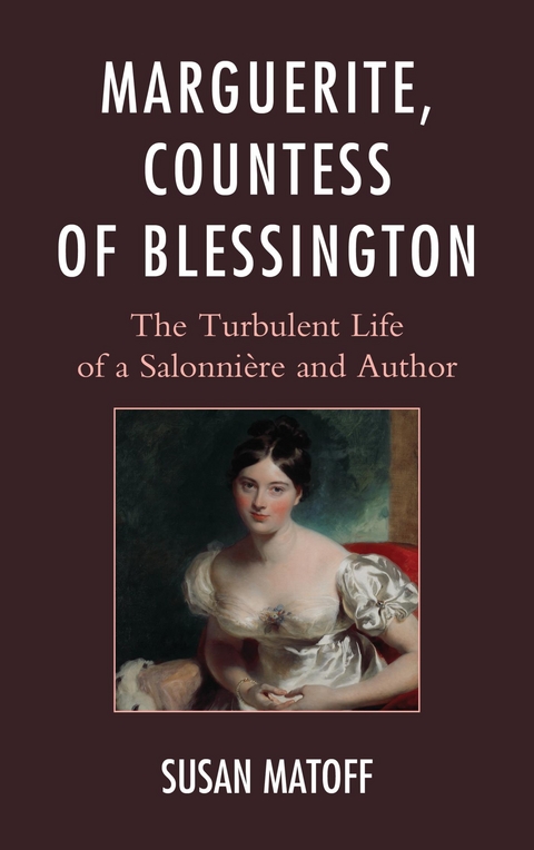 Marguerite, Countess of Blessington -  Susan Matoff