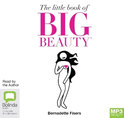 The Little Book of Big Beauty - Bernadette Fisers