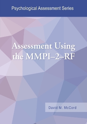 Assessment Using the MMPI–2–RF - David M. McCord