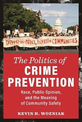 The Politics of Crime Prevention - Kevin H. Wozniak