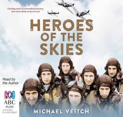 Heroes of the Skies - Michael Veitch