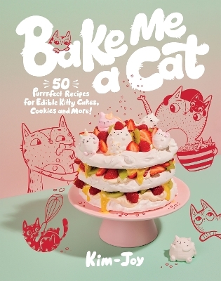 Bake Me a Cat -  Kim-Joy