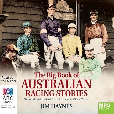 The Big Book of Australian Racing Stories - Jim Haynes