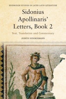 Sidonius Apollinaris' Letters, Book 2 - Judith Hindermann