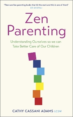 Zen Parenting - Cathy Cassani Adams