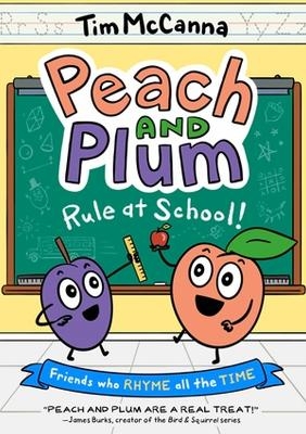 Peach and Plum: Rule at School! (A Graphic Novel) - Tim McCanna