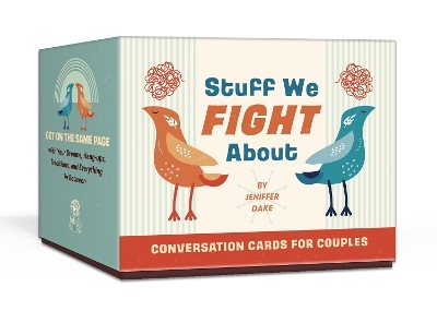 Stuff We Fight About Conversation Cards for Couples - Jeniffer Dake