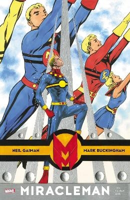 Miracleman By Gaiman & Buckingham: The Silver Age - Neil Gaiman, Mark Buckingham