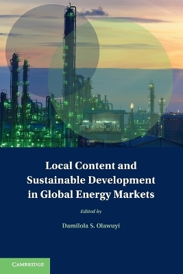 Local Content and Sustainable Development in Global Energy Markets - 
