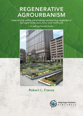 Regenerative agrourbanism - Robert L. France