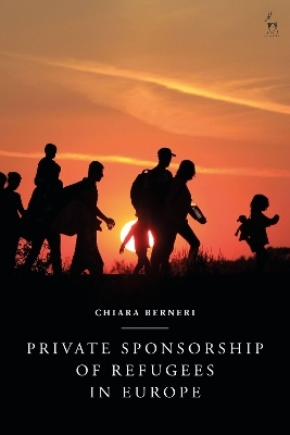 Private Sponsorship of Refugees in Europe - Chiara Berneri