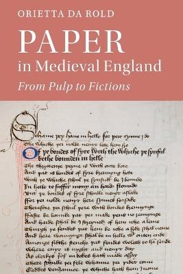 Paper in Medieval England - Orietta Da Rold