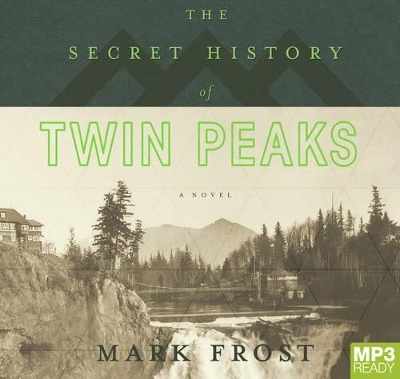 The Secret History of Twin Peaks - Mark Frost