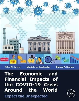 The Economic and Financial Impacts of the COVID-19 Crisis Around the World - Allen N. Berger, Mustafa U. Karakaplan, Raluca A. Roman
