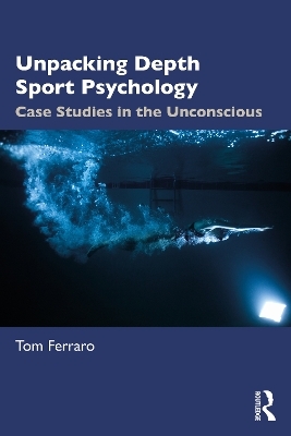 Unpacking Depth Sport Psychology - Tom Ferraro