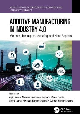 Additive Manufacturing in Industry 4.0 - 