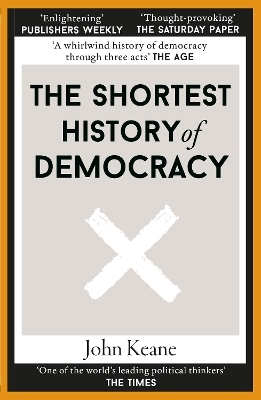 The Shortest History of Democracy - John Keane