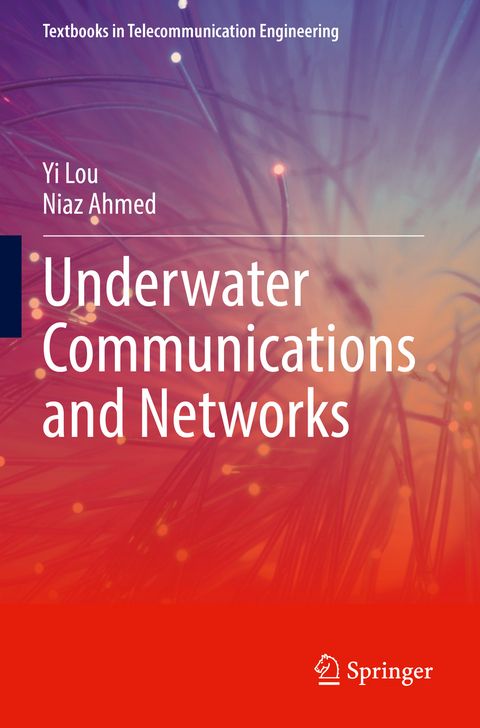 Underwater Communications and Networks - Yi Lou, Niaz Ahmed