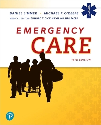 Emergency Care - Daniel Limmer  EMT-P, Michael O'Keefe, Edward Dickinson
