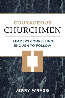 Courageous Churchmen - Jerry Wragg
