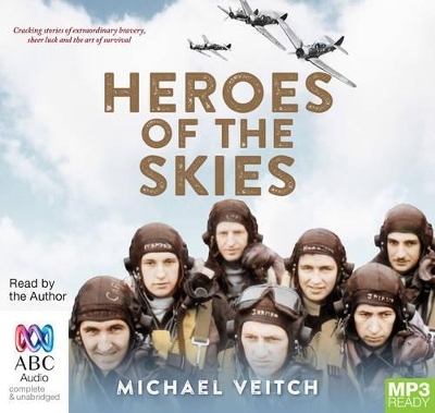 Heroes of the Skies - Michael Veitch