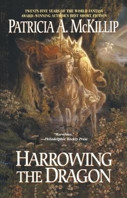Harrowing the Dragon - Patricia A. McKillip