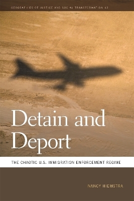 Detain and Deport - Nancy Hiemstra