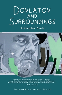 Dovlatov and Surroundings - Alexander Genis