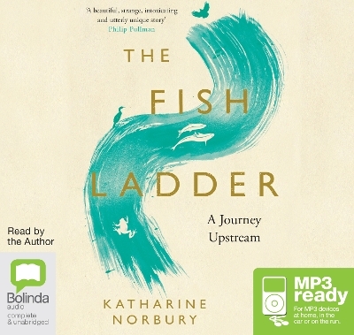 The Fish Ladder - Katharine Norbury