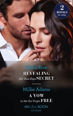 Revealing Her Best Kept Secret / A Vow To Set The Virgin Free - Heidi Rice, Millie Adams