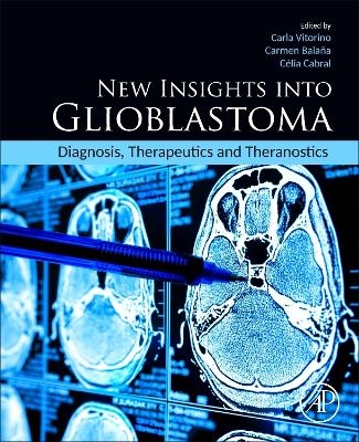 New Insights into Glioblastoma - 