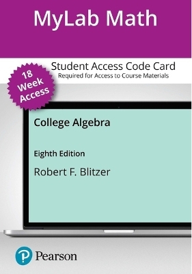 MyLab Math with Pearson eText Access Code for College Algebra - Robert Blitzer
