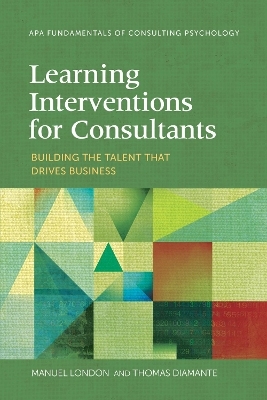 Learning Interventions for Consultants - Manuel London, Thomas Diamante