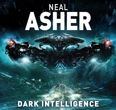 Dark Intelligence - Neal Asher