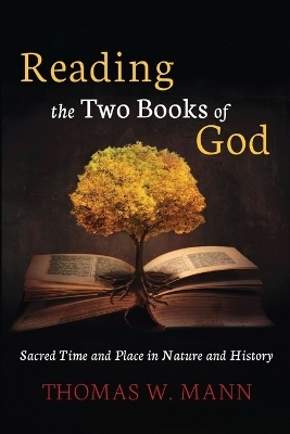 Reading the Two Books of God - Thomas W Mann