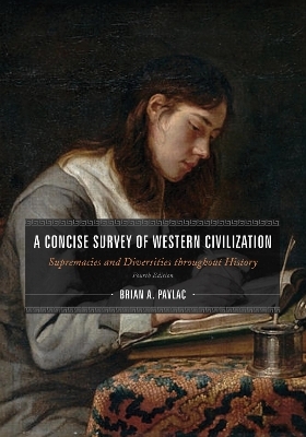 A Concise Survey of Western Civilization, Combined Edition - Brian A. Pavlac