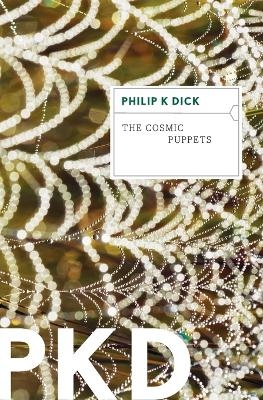 The Cosmic Puppets - Philip K Dick