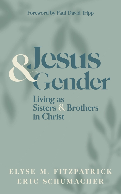 Jesus and Gender - Elyse M. Fitzpatrick