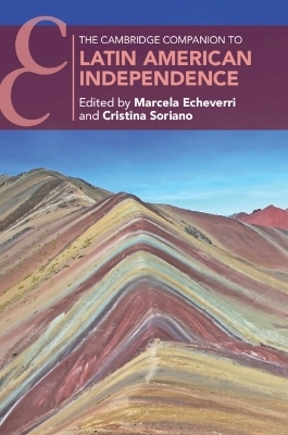 The Cambridge Companion to Latin American Independence - 