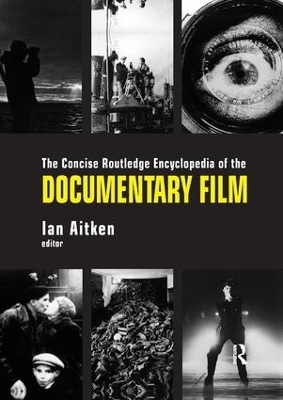 The Concise Routledge Encyclopedia of the Documentary Film - 