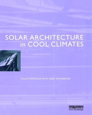Solar Architecture in Cool Climates - Colin Porteous