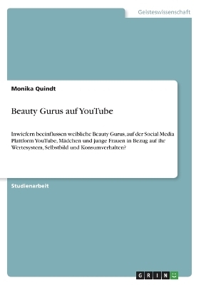 Beauty Gurus auf YouTube - Monika Quindt