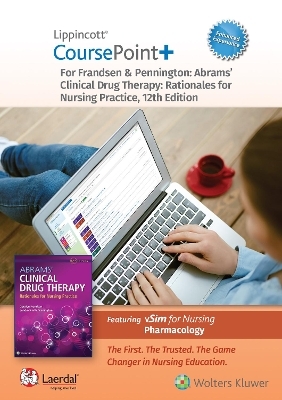 Lippincott CoursePoint+ Enhanced for Frandsen: Abrams' Clinical Drug Therapy - Geralyn Frandsen, Sandra S. Pennington