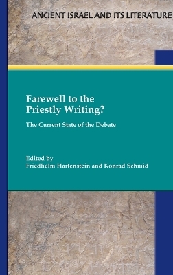 Farewell to the Priestly Writing? - 