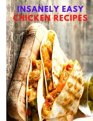 Insanely Easy Chicken Recipes -  Sas Association