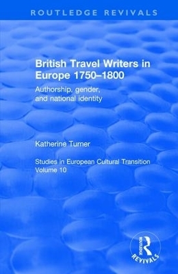 British Travel Writers in Europe 1750-1800 - Katherine Turner