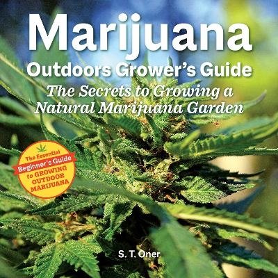 Marijuana Outdoor Grower's Guide - S.T. Oner