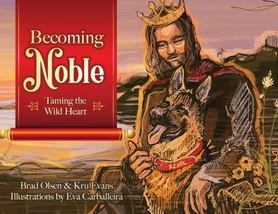 Becoming Noble - Brad Olsen, Kru Evans