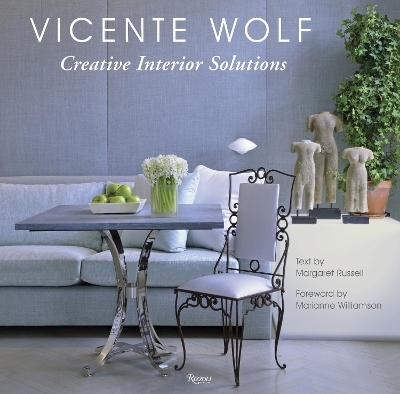 Creative Interior Solutions - Vicente Wolf, Marianne Williamson